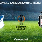 CANLI ANLATIM: Hoffenheim – Beşiktaş | UEFA Avrupa Ligi 2. Hafta Mücadelesi