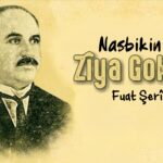 Ziya Gokalp Nasbikin: Jiyan, Têkoşîn û Rola Wî ya di Îdeolojiya Tirkîzmê de