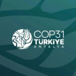 COP31 Nedir, Ne Zaman Yapılacak? Türkiye’nin İklim Zirvesi Gündemi