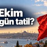 29 Ekim’de kaç gün tatil? 2026 Cumhuriyet Bayramı tatili 4 gün olacak mı?
