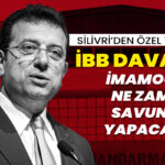 SİLİVRİ’DEN ÖZEL YAYIN | Ekrem İmamoğlu ne zaman savunma yapacak?