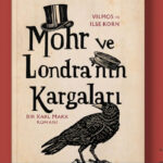 Mohr’un çocukları ve değişmeyen dünyanın hikayesi