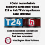 Depremzedelerden T24 ve Halk TV’ye destek açıklaması: Özgür basın susturulamaz