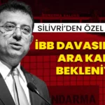 Silivri’den özel yayın | İBB davasında ara karar bekleniyor: İmamoğlu dört günlük