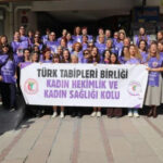 TTB Kadın Hekimlik Kolu: Eşitlik ve İnsan Onurunu Savunacağız