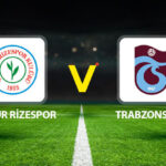 Trend: Çaykur Rizespor-Trabzonspor maçı