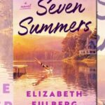 Elizabeth Eulberg bi ‘Seven Summers’ derdikeve ser rêya nivîsandina ji bo mezinan