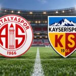 Antalyaspor-Kayserispor maçı hangi kanalda, saat kaçta?