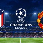 Atletico Madrid-Manchester United maçı hangi kanalda, saat kaçta? (ŞAMPİYONLAR LİGİ)