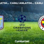 CANLI ANLATIM: Aston Villa – Fenerbahçe | UEFA Şampiyonlar Ligi 2. Hafta Mücadelesi