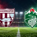 Bandırmaspor-Iğdırspor Maçı Saat Kaçta ve Hangi Kanalda? Canlı Yayın Bilgileri
