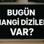 Bu Akşam TV’de Ne Var? 19 Ekim 2026 Pazartesi Günün Dizi ve Programları