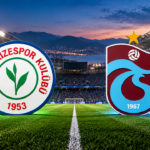 Çaykur Rizespor – Trabzonspor Maçı Ne Zaman, Saat Kaçta ve Hangi Kanalda?