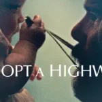 Değişen Hayatlar Filminin Konusu Nedir, Oyuncuları Kimler? Adopt A Highway Detayları