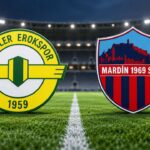 Esenler Erokspor-Mardin 1969 maçı saat kaçta ve hangi kanalda?