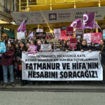 Kadınlar, Ayhan Şengüler’in beraatine karşı Fatmanur Çelik ve Hifa İkra için