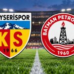 Kayserispor-Batman Petrol maçı saat kaçta ve hangi kanalda?