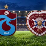 Trabzonspor-Hearts Maçı Ne Zaman, Saat Kaçta ve Hangi Kanalda Yayınlanacak?