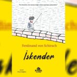Friedrich von Schirach’ın İskender Eseri Türkçe Çevirisiyle Raflarda